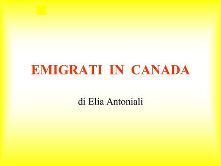 EMIGRATI IN CANADA di Elia Antoniali.