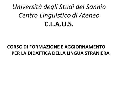 Università degli Studi del Sannio Centro Linguistico di Ateneo C. L. A