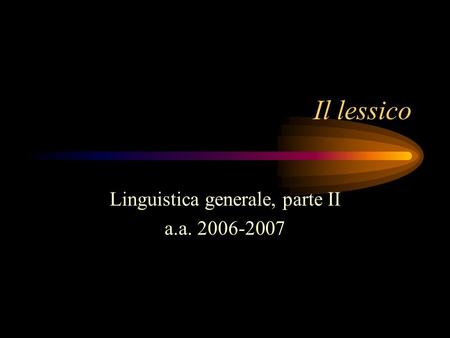 Linguistica generale, parte II a.a