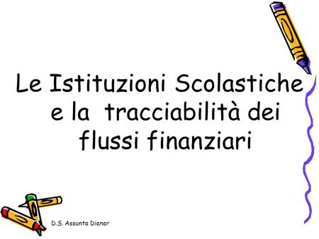 Le Istituzioni Scolastiche e la tracciabilità dei flussi finanziari