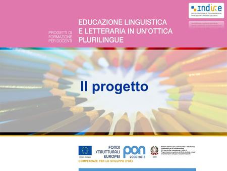 Il progetto. Di che cosa si tratta? Contesto culturale Obiettivi Destinatari Di che cosa si tratta? Contesto culturale Obiettivi Destinatari Come si svolge.