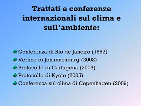 Trattati e conferenze internazionali sul clima e sull’ambiente:
