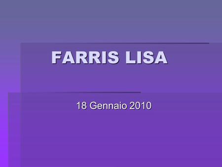 FARRIS LISA 18 Gennaio 2010.