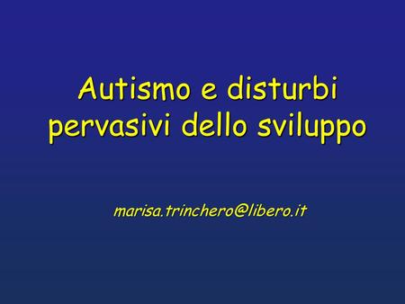 Autismo e disturbi pervasivi dello sviluppo