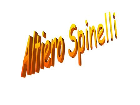 Altiero Spinelli.