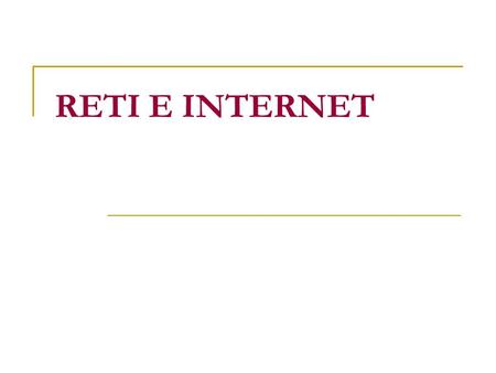 RETI E INTERNET.
