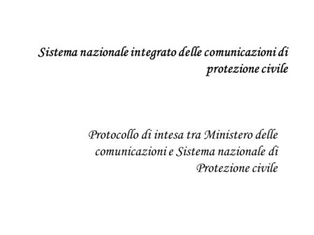 Sistema nazionale integrato delle comunicazioni di protezione civile