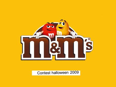 Contest halloween 2009. Contest Halloween 2009 CLAIM CLAIM: MONSTER PARTY M&Ms è il complice della tua festa di Halloween. È il dolcetto che ti fa lo.