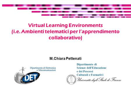 Virtual Learning Environments (i. e
