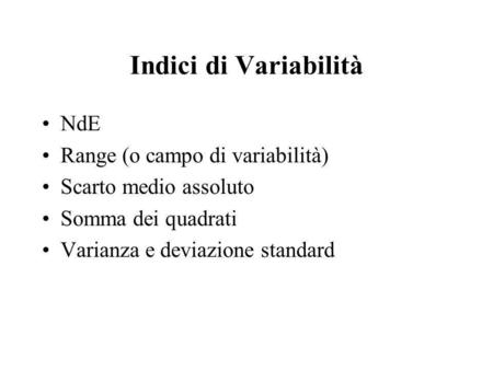 Indici di Variabilità NdE Range (o campo di variabilità)