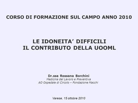 LE IDONEITA’ DIFFICILI IL CONTRIBUTO DELLA UOOML