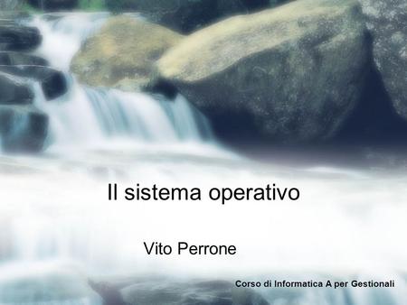 Il sistema operativo Vito Perrone