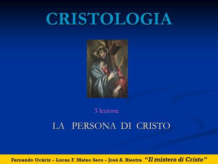 CRISTOLOGIA LA PERSONA DI CRISTO 3 lezione