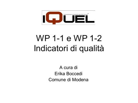 WP 1-1 e WP 1-2 Indicatori di qualità