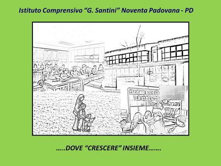 Istituto Comprensivo “G. Santini” Noventa Padovana - PD