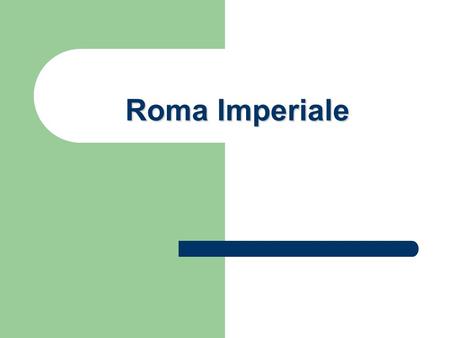 Roma Imperiale.