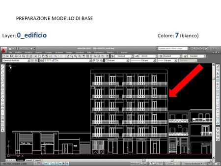 PREPARAZIONE MODELLO DI BASE Layer: 0_edificio Colore: 7 (bianco)