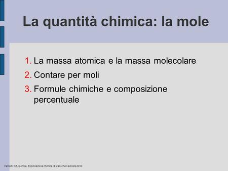 La quantità chimica: la mole