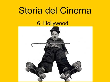 Storia del Cinema 6. Hollywood.