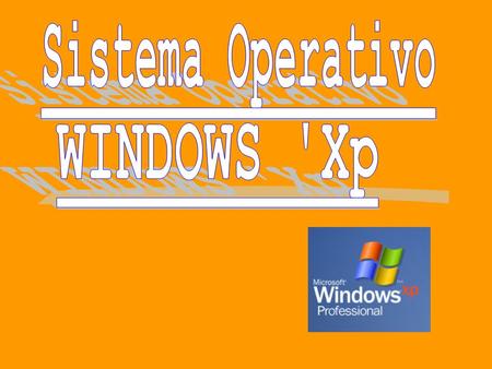 Sistema Operativo WINDOWS 'Xp.