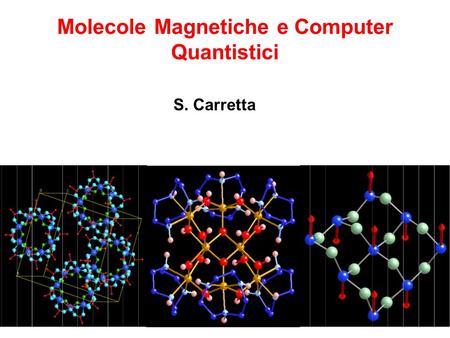Molecole Magnetiche e Computer Quantistici