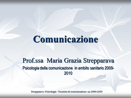 Comunicazione Prof.ssa Maria Grazia Strepparava