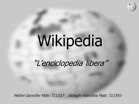 Wikipedia Lenciclopedia libera Pettini Gennifer Matr. 711337 Aldeghi Valentina Matr. 711593.