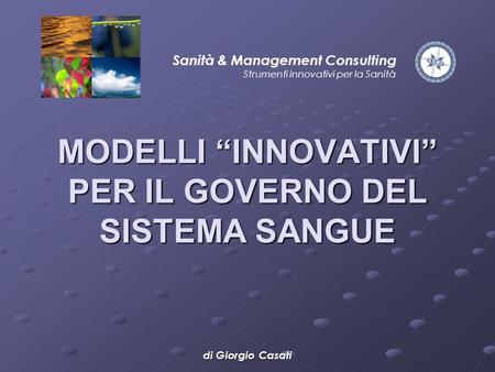 MODELLI “INNOVATIVI” PER IL GOVERNO DEL SISTEMA SANGUE