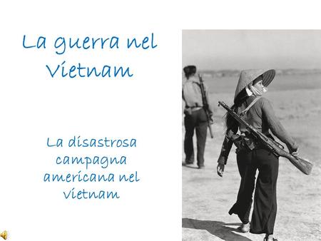 La disastrosa campagna americana nel vietnam