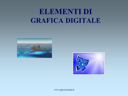 Www.giocoscuola.it ELEMENTI DI GRAFICA DIGITALE. www.giocoscuola.it GRAFFITI = GRAFFIO, SEGNO TESTODISEGNO Senso della vista GRAFICA PER COMUNICARE.