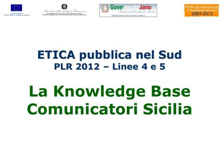 La Knowledge Base Comunicatori Sicilia ETICA pubblica nel Sud PLR 2012 – Linee 4 e 5.