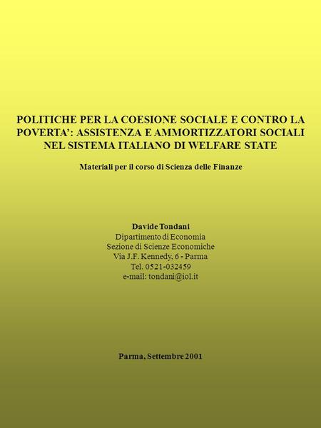 POLITICHE PER LA COESIONE SOCIALE E CONTRO LA POVERTA’: ASSISTENZA E AMMORTIZZATORI SOCIALI NEL SISTEMA ITALIANO DI WELFARE STATE   Materiali per il corso.