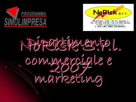 NoRisk S.r.l. 2007 Dipartimento commerciale e marketing.