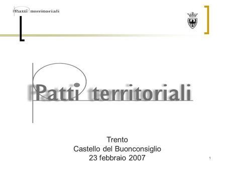 1 Trento Castello del Buonconsiglio 23 febbraio 2007.