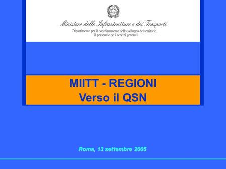 MIITT - REGIONI Verso il QSN