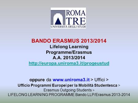 BANDO ERASMUS 2013/2014 Lifelong Learning Programme/Erasmus
