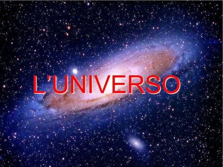 L’UNIVERSO.