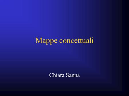 Mappe concettuali Chiara Sanna.