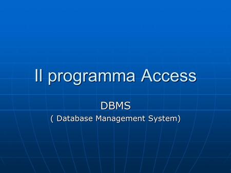 DBMS ( Database Management System)