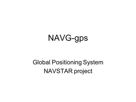 Global Positioning System NAVSTAR project