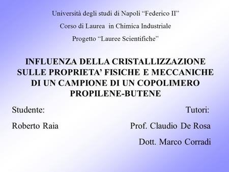 Roberto Raia Prof. Claudio De Rosa Dott. Marco Corradi