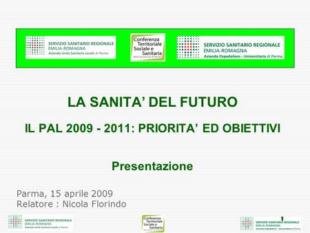 Parma, 15 aprile 2009 Relatore : Nicola Florindo