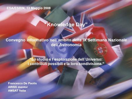 ESA/ESRIN, 13 Maggio 2008 “Knowledge Day”