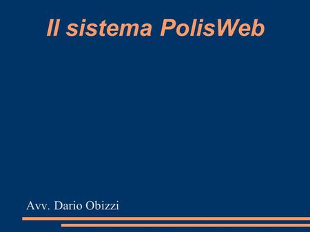 Il sistema PolisWeb Avv. Dario Obizzi.