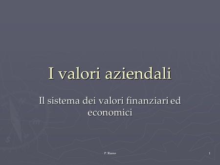 Il sistema dei valori finanziari ed economici