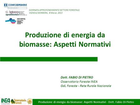 Produzione di energia da biomasse: Aspetti Normativi
