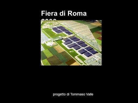 Fiera di Roma 2006 progetto di Tommaso Valle.
