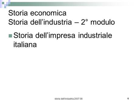 Storia economica Storia dell’industria – 2° modulo