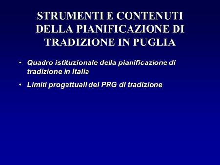 STRUMENTI E CONTENUTI DELLA PIANIFICAZIONE DI TRADIZIONE IN PUGLIA