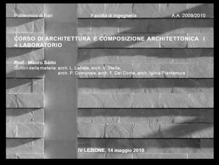 CORSO DI ARCHITETTURA E COMPOSIZIONE ARCHITETTONICA I + LABORATORIO